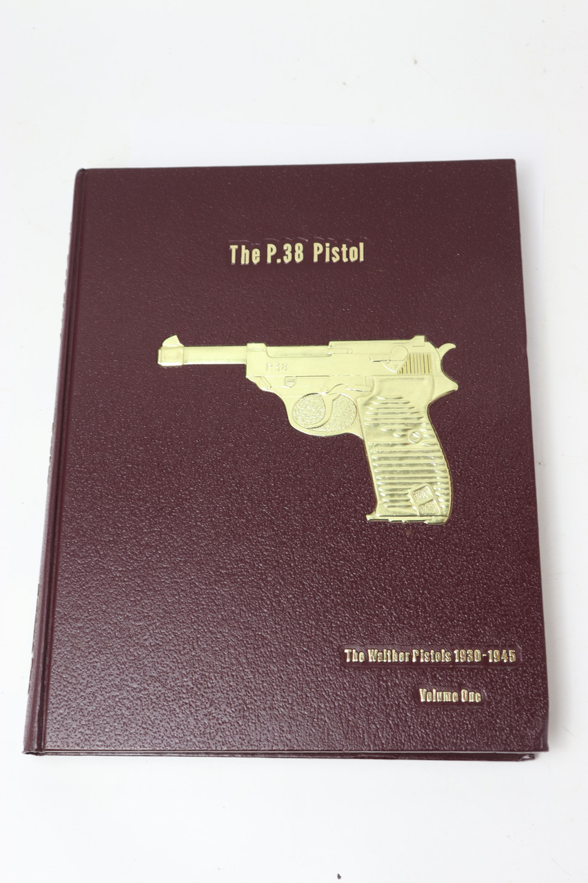 The P.38 Pistol Volume 1 - Warren Buxton - photo 1 of 6