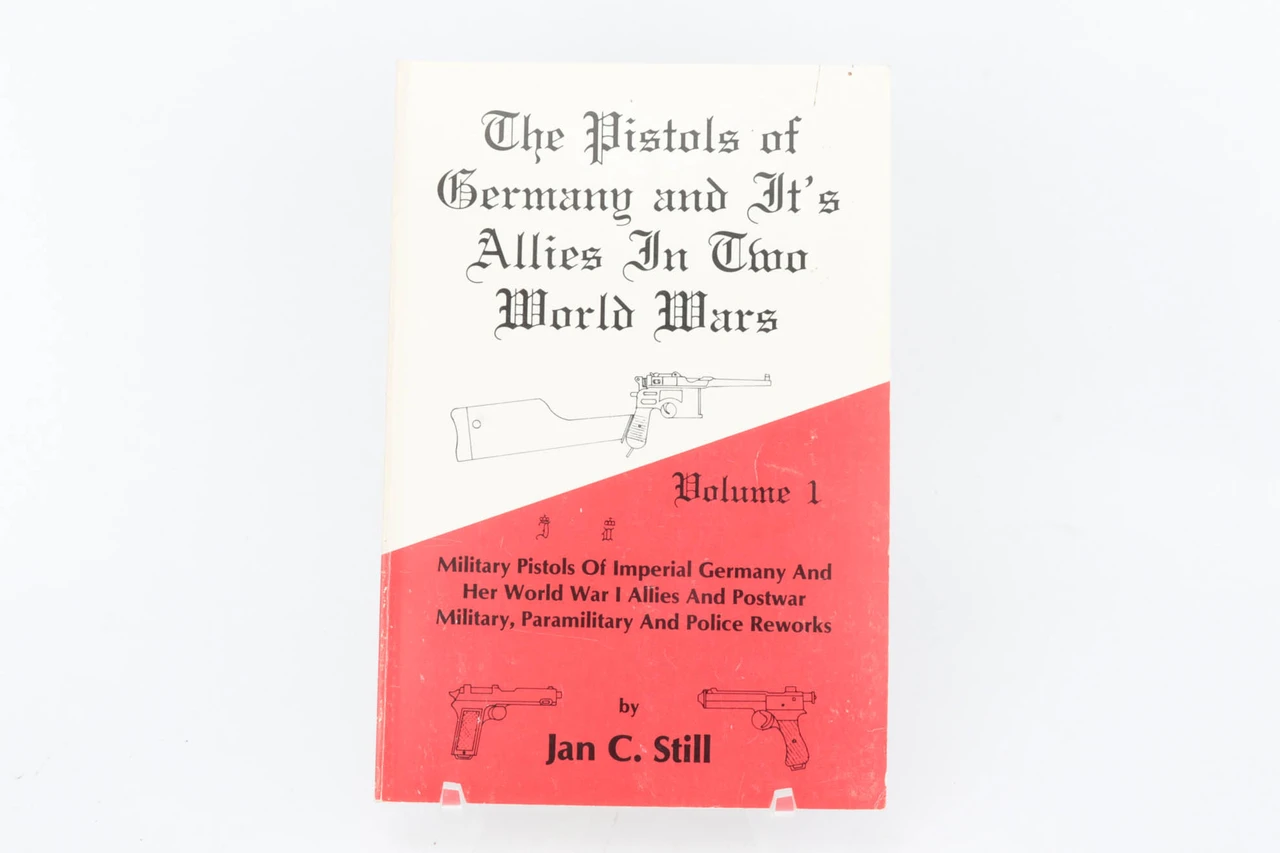 The Pistols of Germany and Its Allies in World Wars - Jan C. Still - photo 1 of 3