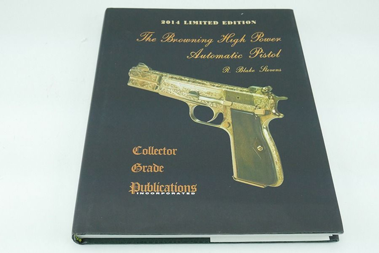 The Browning High Power Automatic Pistol 2014 Limited Edition - Book