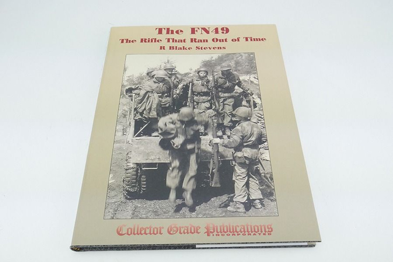 The FN49 - the Rifle That Ran out of Time - Hardcover