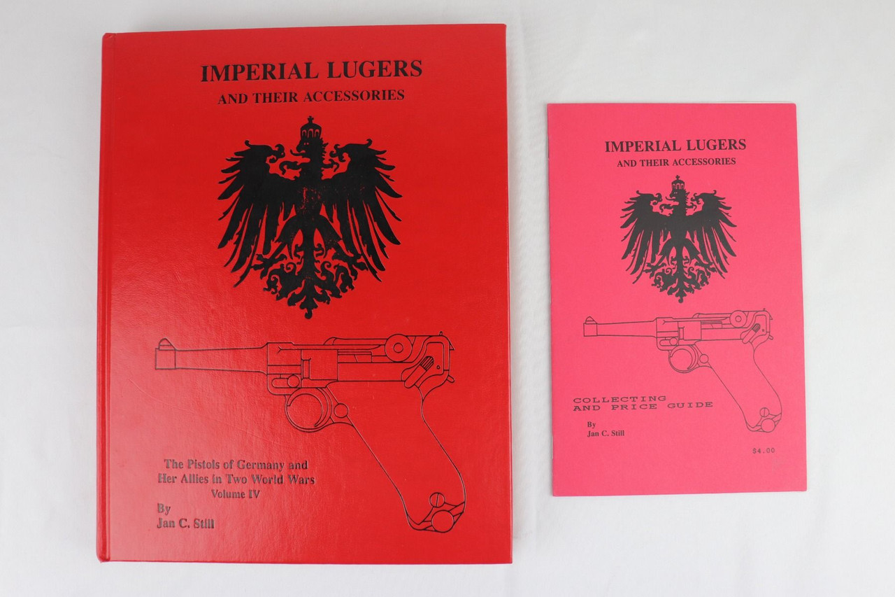 Imperial Lugers with Price Guide - Jan Still - 1