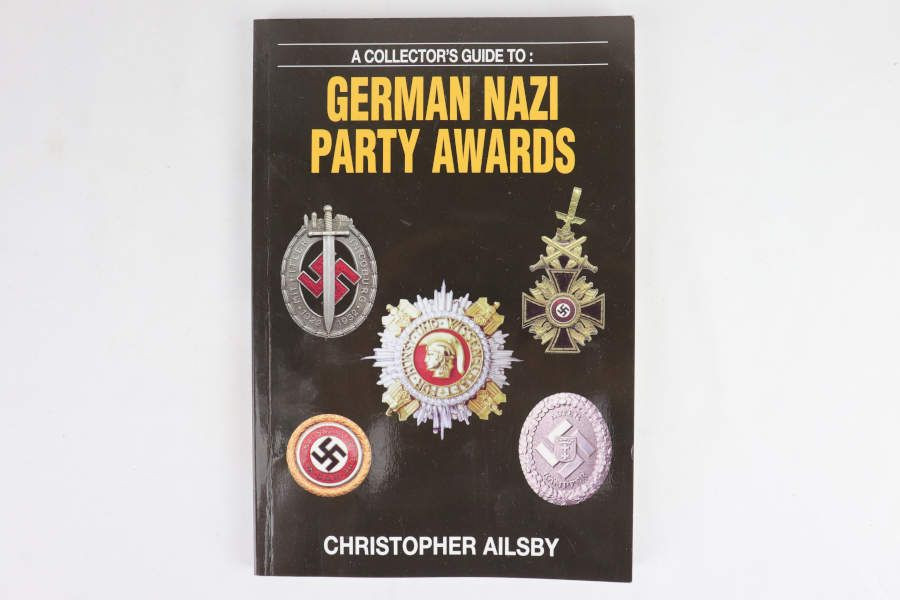 A Collector's Guide To: German Nazi Party Awards by Ailsby - 1