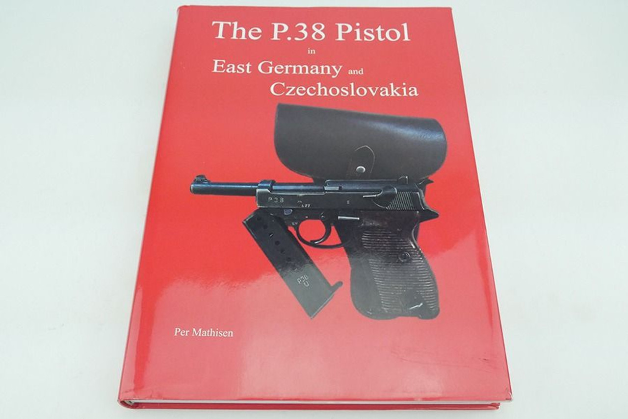 The P.38 Pistol in East Germany and Czechoslovakia - Signed