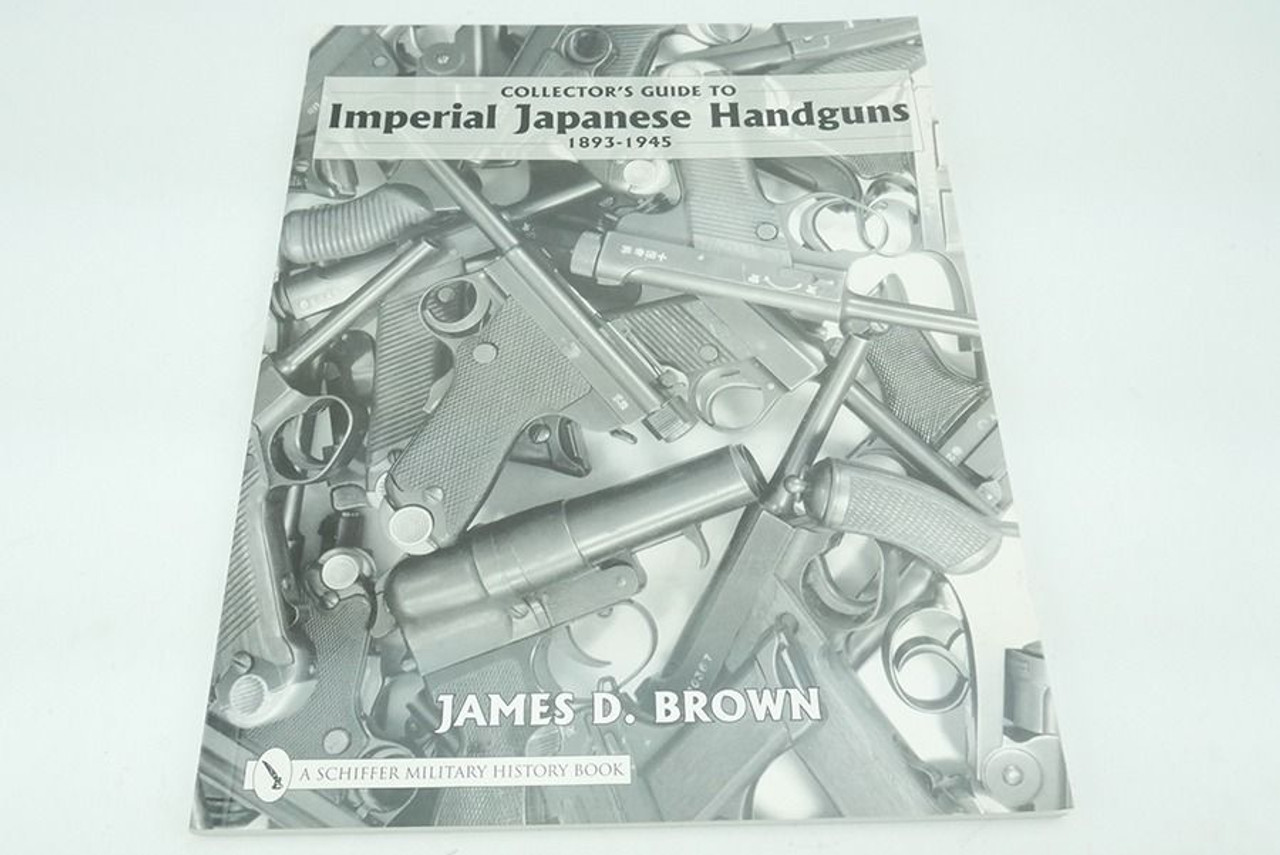 Collectors Guide to Imperial Japanese Handguns