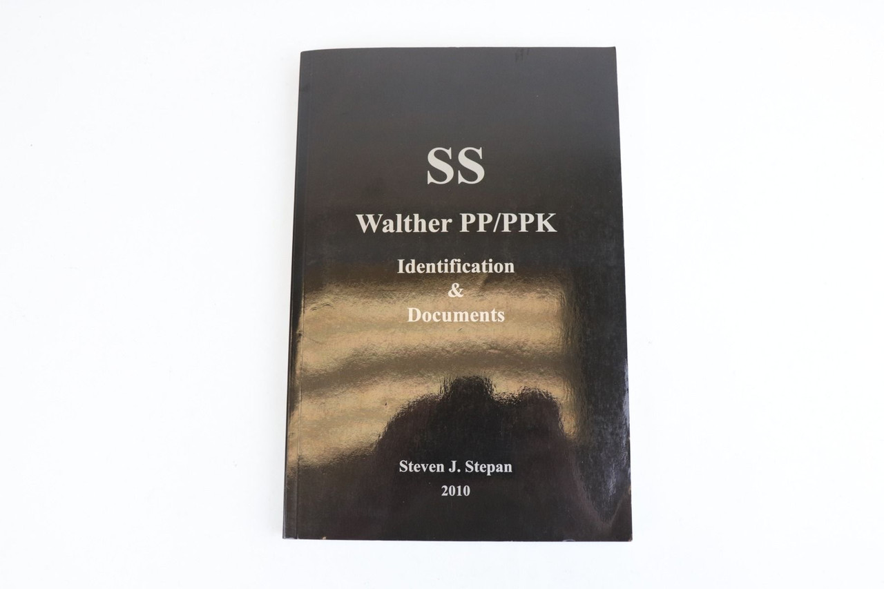 "SS Walther PP/PPK" Book (Signed Copy) - By Steven Stepan - 1