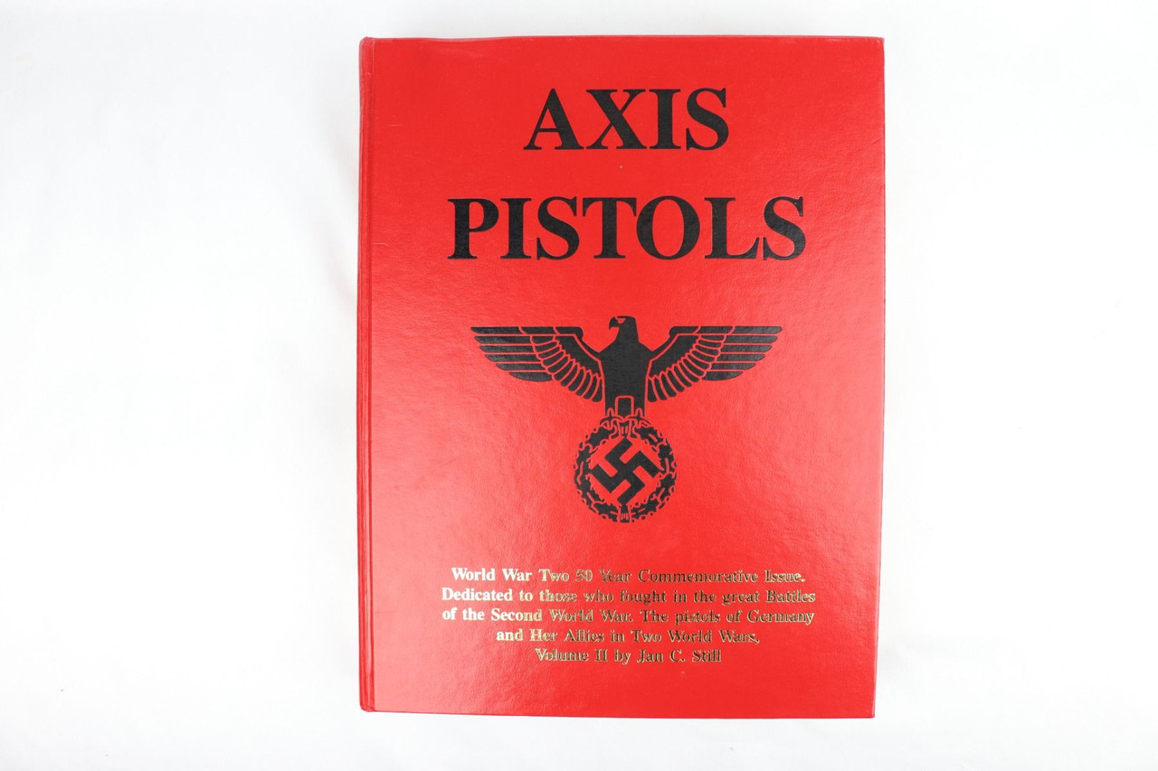 50th Year Commemorative "Axis Pistols" Book By Jan Stills - 1