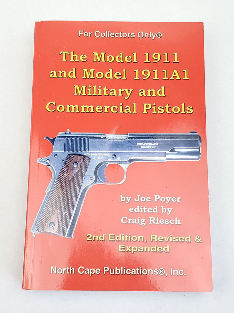 The Model 1911 and Model 1911A1 Military & Commercial Pistols - 1