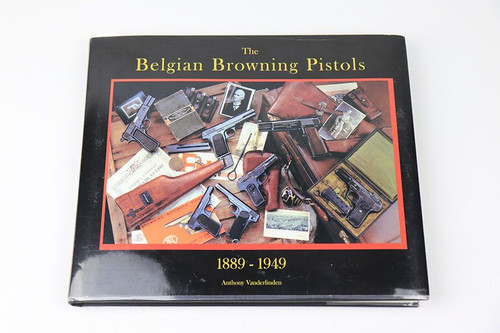 The Belgian Browning Pistol 1889-1949 - 1