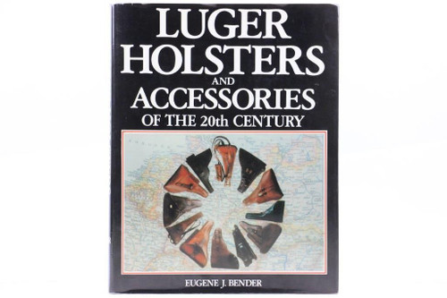 Luger Holsters & Accessories of the 20th Century: Signed - 1