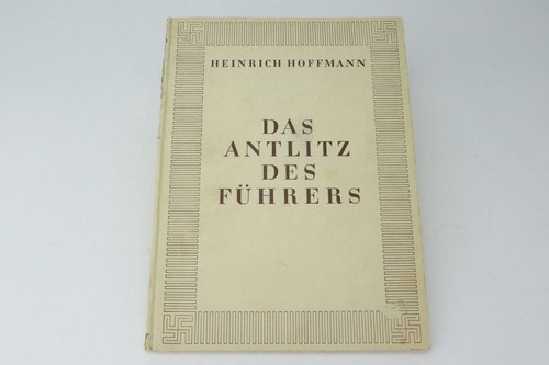 "Das Antlitz Des Führers" by Heinrich Hoffman - The Face of the Fuhrer - 1