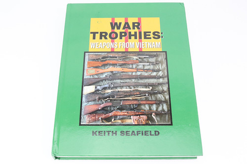 War Trophies: Weapons from Vietnam by Keith Seafield - photo 1 of 6