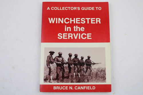 A Collectors Guide to Winchester In the Service - 1