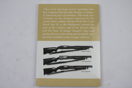 A Collector's Guide to United States Combat Shotguns (Signed) - 2