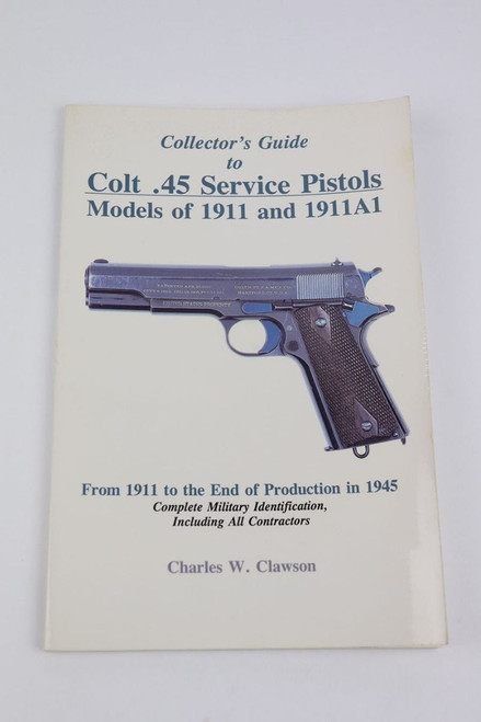 Collector's Guide to Colt .45 Service Pistols - Signed - 1