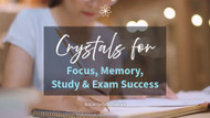 The Ultimate Study Guide: Crystals for Focus, Memory, and Exam Success
