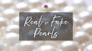 A Complete Guide on Real Pearls vs Fake Pearls
