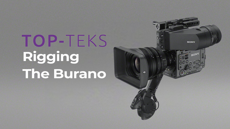 Rigging the Sony BURANO: An Early Preview into Accessories