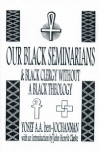 Front cover: Our Black Seminarians and Black Clergy Without a Black Theology Front cover: Our Black Seminarians and Black Clergy Without a Black Theology