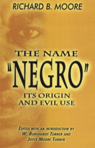 Front cover: The Name "Negro": Its Origin and Evil Use Front cover: The Name "Negro": Its Origin and Evil Use