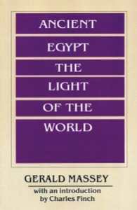 Half Price Ancient Egypt the Light of the World- Gerald Massey Half Price Ancient Egypt the Light of the World- Gerald Massey