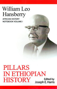 Pillars in Ethiopian History - Ed. Joseph Harris Pillars in Ethiopian History - Ed. Joseph Harris