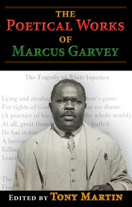 The Poetical Works of Marcus Garvey - Ed. Tony Martin