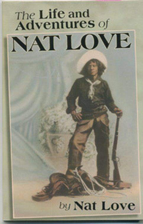 Front cover: The Life and Adventures of Nat Love