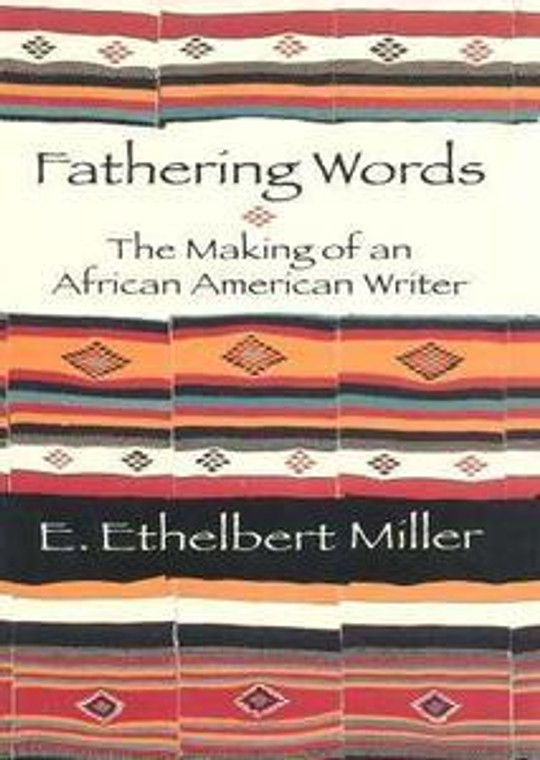 Half Price - Fathering Words: The Making of an African American Writer- E. Ethelbert Miller