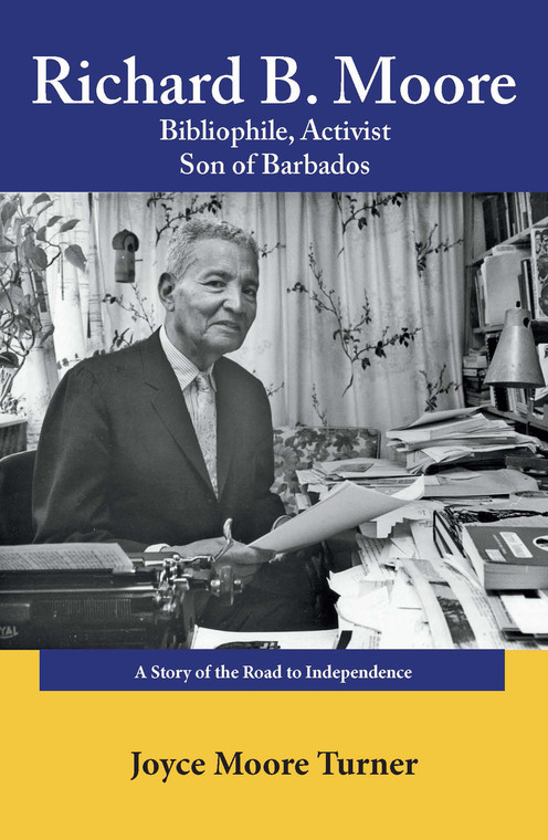 Half Price - Richard B. Moore: Bibliophile, Activist Son of Barbados - Joyce Moore-Turner