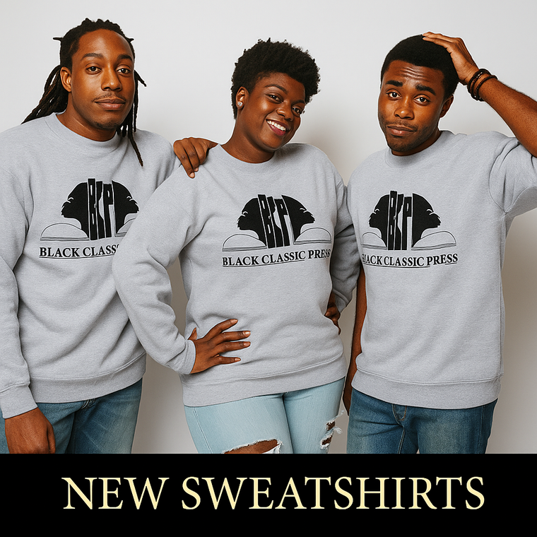 Three individuals of African descent stand side by side wearing grey sweatshirts with the Black Classic Press logo. They are smiling and posing for the camera.