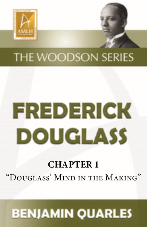Chapter 1 - Frederick Douglass by Benjamin Quarles