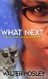 Front Cover - What Next: a Memoir Towards World Peace 