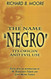 Front cover: The Name "Negro": Its Origin and Evil Use