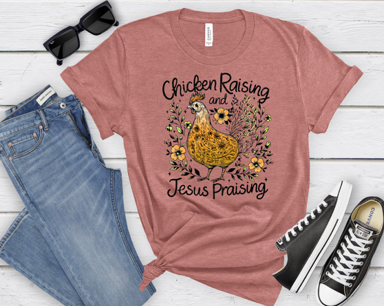 Chicken Raising and Jesus Praising Tee