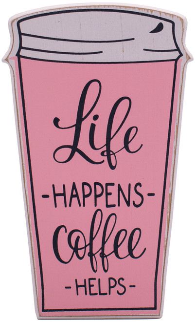 Life Happens, Coffee Helps  Rustic Coffee Lover Wooden Tabletop Sign (5" X 8")