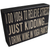Wine in Yoga Pants  Rustic Funny Wooden Boxed Sign 5" X 7"