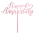 Happy Anniversary (Heart)  Love Themed Rose Gold Cake Topper for Proposal, Wedding, Bridal Shower or Anniversary Cake (Pack of 2)