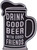 Drink Good Beer With Good Friends  Rustic Beer Lover Wooden Tabletop Sign (5" X 8")