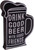 Drink Good Beer With Good Friends  Rustic Beer Lover Wooden Tabletop Sign (5" X 8")