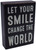 Let Your Smile Change the World  Rustic Kindness is Contagious Wooden Boxed Sign 5" X 7"