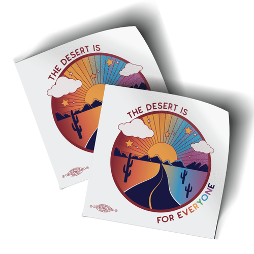Circle - The Desert Is For Everyone (3" x 3" Vinyl Sticker -- Pack of Two!)
