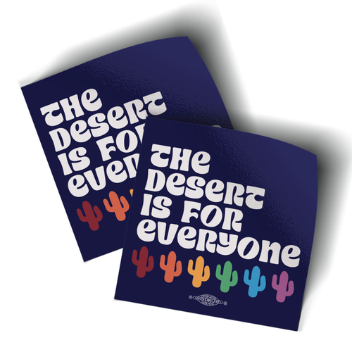 Rainbow Cactuses - The Desert Is For Everyone (3" x 3" Vinyl Sticker -- Pack of Two!)