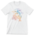 Gradient Drawing - The Desert Is For Everyone (Unisex White Tee)