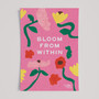 Inspirational 'Bloom from within' kids art print in bright & bold colours by Wakey Wakey. Created by UK Artist Holly Francesca.