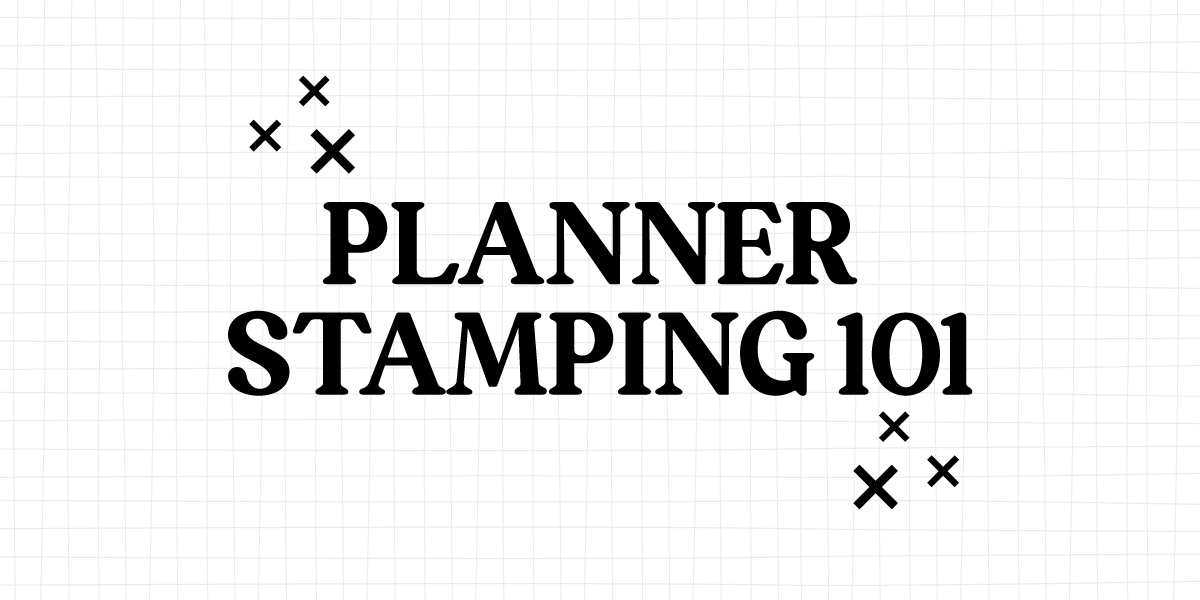 Planner Stamping 101