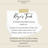 Raye's Touch 1st Annual End of Summer Giveaway Winners are...