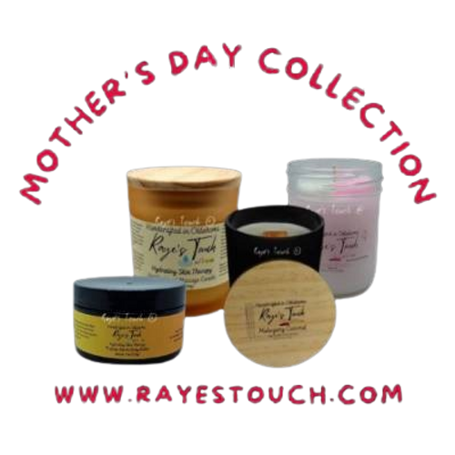 Raye's Touch Mother's Day Collection (1) 7oz Massage Candle, (1) 4 oz Body Butter, (1) 7.5 oz Wooden Wick Candle & (1) 6oz Candle