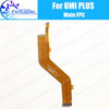 UMI PLUS Main Board FPC 100% Original Main Ribbon flex cable FPC Accessories part replacement for UMI PLUS Mobile Phone
