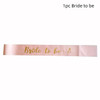 1Set Rose Gold Team Bride To Be Satin Sash for Bachelorette Party Decoration Girl Hen Party Wedding Bridal Shower Decor Supplies