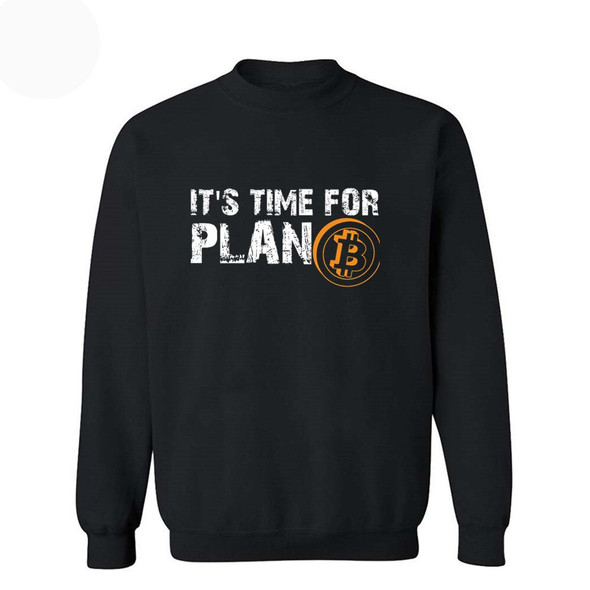 Men's It's Time For Plan B Bitcoin BTC Crypto Currency Cryptocurrency